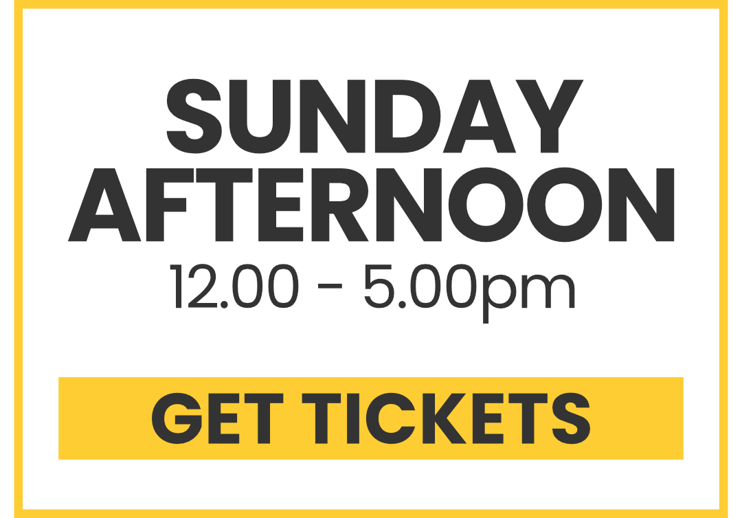 Sunday Session - 12.00pm to 5.00pm